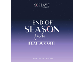 Sohaye End Of Season Sale Sale FLAT 30% OFF